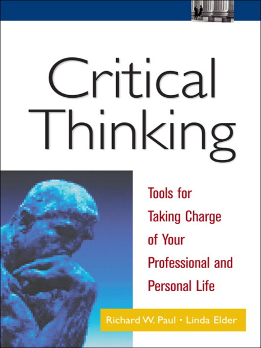 Title details for Critical Thinking by Richard Paul - Wait list